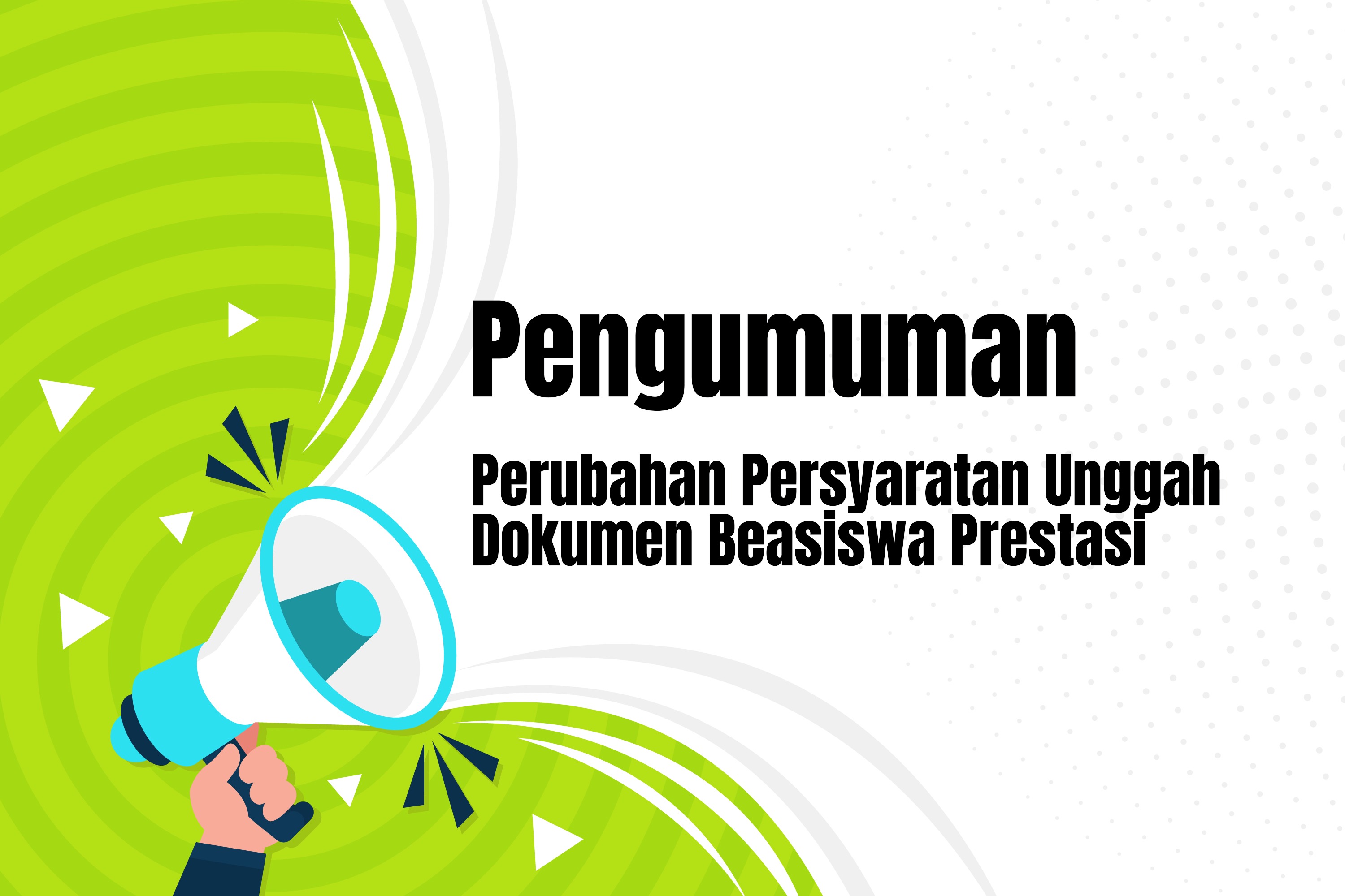Perubahan Persyaratan Unggah Dokumen Beasiswa Prestasi